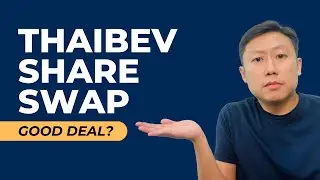 ThaiBev Share Swap - Frasers Property for F&N - Good Deal?