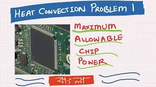 Heat Convection Problem 1 | Allowable Power in a Chip | Lecture in Bangla