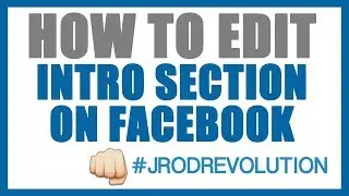 How To Edit Intro Section on Facebook