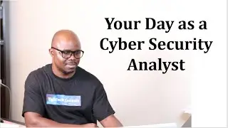 A Typical Day on the Job of a Cyber Security Analyst/RMF