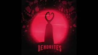 DENDRITES - Grow [FULL ALBUM] 2019