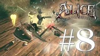 🎭 ОСЬМИНОГ В БУТЫЛКАХ! ПРОХОЖДЕНИЕ ALICE: MADNESS RETURNS. #8