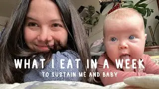 Realistic What I Eat In A Week As A Breastfeeding Mom Through Baby's Four Month Sleep Regression