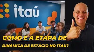 ESTAGIÁRIO ITAÚ: O que Fazer p/ PASSAR na DINÂMICA DE GRUPO?