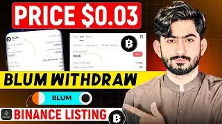 Blum Withdrawal & Listing Date | Blum AirDrop Withdrawal | Blum Coin Price