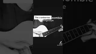 The cranberries zombie Fingerstyle