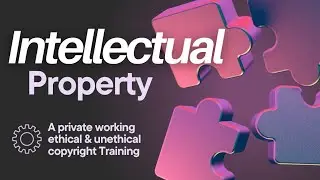 Intellectual Property (Copyright) Training Course 