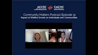 Impact of Wildfire Smoke on Individuals and Communities | Community Matters Ep. 31