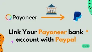 How To Link Payoneer Bank Account To PayPal | 2021