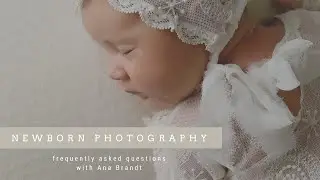 Newborn Photography Frequently Asked Questions