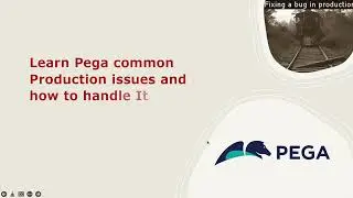Learn Pega common Production issues and how to handle it 