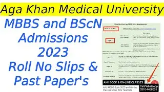 AKU 2023 MBBS BScN Admissions Open/Aga Khan Medical University/AKU Past Papers/AKU Roll no Slip