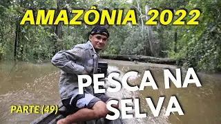 BACK TO THE MANGUEIRA COMMUNITY (PART 49) FISHING IN THE AMAZON JUNGLE