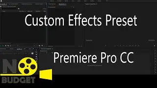 Create a Custom Effects Preset in Premiere Pro CC