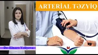Arterial təzyiq xəstəliyi haqqında bunu MÜTLƏQ bilməlisiz! Dr. Elnarə Vəliyeva