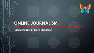 Characteristics of Online journalism | Hypertextualiy, multimediality, interactivity, and immediacy