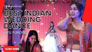 2024 Best Indian wedding Dance | Ritu Purohit Choreography #weddingchoreography #teamashirvaad
