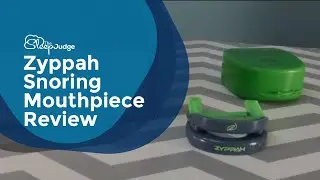 Zyppah Snoring Mouthpiece Review