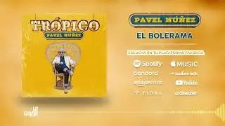 EL BOLERAMA - @pavelnunezoficial