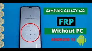 FRP 2023 !!! Samsung A22 FRP Bypass Android 13 || Samsung A22 Google Account Bypass Latest 2023.