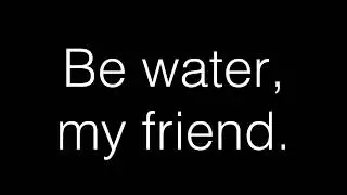 OVORMOTSNER - BE WATER, MY FRIEND
