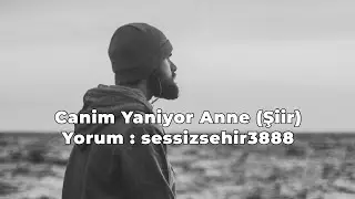 Canım Yaniyor Anne (Şiir)