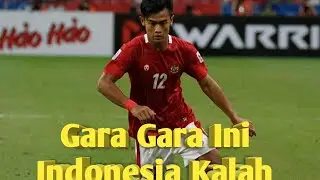 VIRAL❗ 5 Penyebab Kekalahan TIMNAS INDONESIA VS THAILAND | PIALA AFF 2020 ❗❗