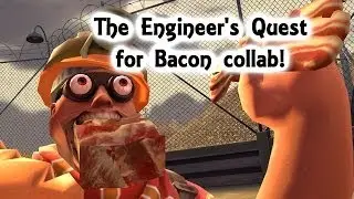 The Engineer's Quest for Bacon Collab