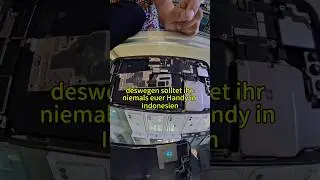 Deswegen niemals Handy in Indonesien reparieren lassen 😡