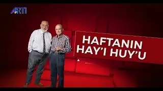 Pakrat Estukyan ve Mihail Vasiliadis ile Haftanın Hayı Huyu