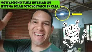 Motivaciones para instalar un sistema solar fotovoltaico en casa.