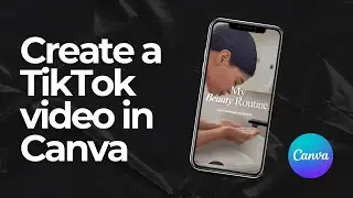 How to Create TikTok Videos in Canva (Step-by-Step Tutorial)
