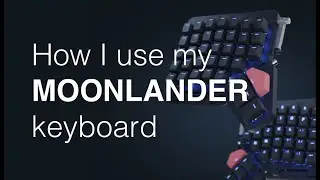 How I use my Moonlander keyboard