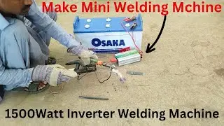 how to make inverter welding machine from inverter 1500 watt inverter welding machine