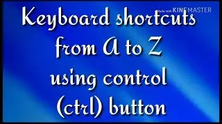 Keyboard Shortcuts keys from A to Z using control (ctrl) button