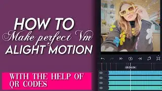 How to make edits on Alight motion| How to import QR codes on Alight motion| Edits For You