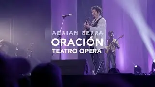 Adrian Berra - Oración (Vivo en el Teatro Ópera)