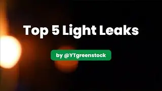 Top 5 Trending Light Leaks | Free stock | Copyright Free