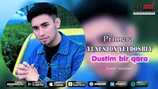 Yunusjon Yuldashev - Dustim bir qara (PRIMERA) cover music 2023