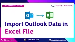 Import Outlook Data In Excel File | Advanced VBA in Hindi