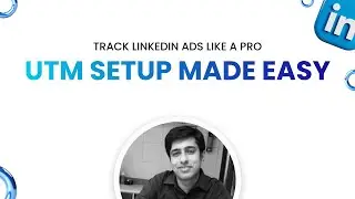 🎯 How to Create UTM Parameters for LinkedIn Ads (Step-by-Step Tutorial)
