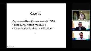 Refractory Overactive Bladder: How to Select 3rd Line Therapies and Optimize Outcomes Webcast (2021)