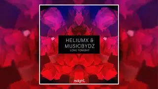 Heliumx, MusicbyDz - Love Tonight (Exlight Records)