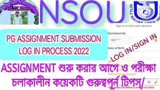 NSOU SIGN IN PROCESS FOR PG ONLINE ASSIGNMENT 2022 শুরুর আগে ও পরীক্ষা চলাকালীন কয়েকটি  টিপস্/