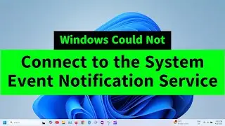 Failed to Connect to a Windows Service {Windows could not connect to the System Event ...} Two Steps