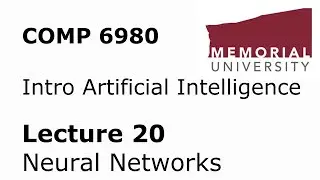 COMP6980 - Intro to Artificial Intelligence - Lecture 20 - Intro to Neural Networks