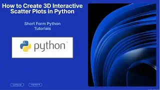 How to Create Interactive 3D Scatter Plots using Python (in 2 minutes)