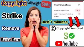 how to remove copyright strike on youtube || how to remove copyright strike on youtube after 90 days