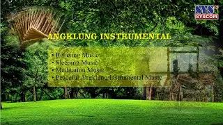 Angklung Instrumental - Relaxing Sleep • Deep Sleeping,  Relaxing , Stress Relief and Meditation