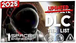 *UPDATED* Space Engineers DLC Tier List - 2025